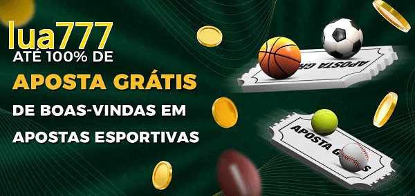 lua777bet Ate 100% de Aposta Gratis